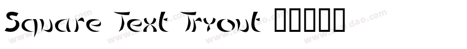 Square Text Tryout字体转换